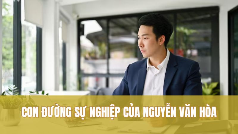 Tác giả 1 Con đường sự nghiệp của Nguyễn Văn Hòa
