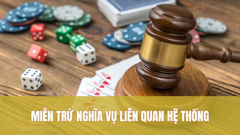 Miễn trừ nghĩa vụ liên quan hệ thống